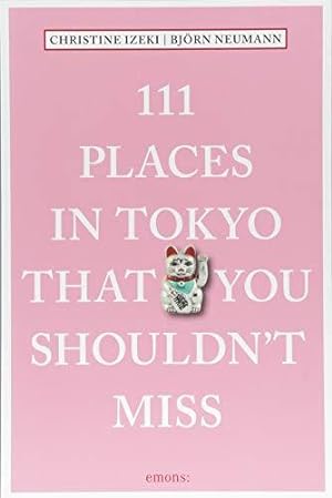 Seller image for 111 Places in Tokyo That You Shouldn't Miss (111 Places/Shops) for sale by WeBuyBooks