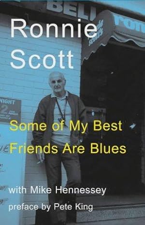 Bild des Verkufers fr Some of My Best Friends Are Blues zum Verkauf von WeBuyBooks