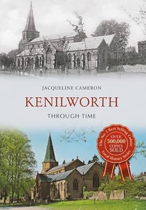 Seller image for Kenilworth Through Time for sale by WeBuyBooks