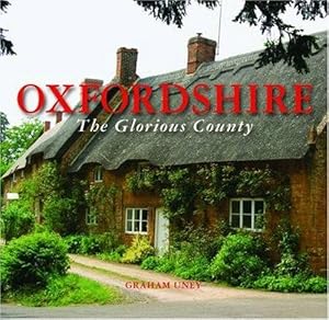 Bild des Verkufers fr Oxfordshire the Glorious County zum Verkauf von WeBuyBooks