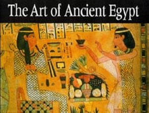 Bild des Verkufers fr The Art of Ancient Egypt zum Verkauf von WeBuyBooks