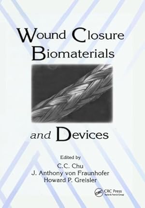 Image du vendeur pour Wound Closure Biomaterials and Devices mis en vente par GreatBookPricesUK