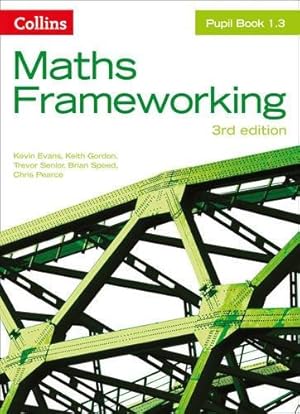 Bild des Verkufers fr KS3 Maths Pupil Book 1.3 (Maths Frameworking) zum Verkauf von WeBuyBooks 2