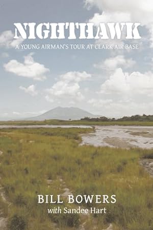 Imagen del vendedor de Nighthawk : A Young Airmans Tour at Clark Air Base a la venta por GreatBookPricesUK