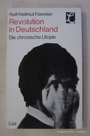 Immagine del venditore per Revolution in Deutschland. Die chronische Utopie. Mnchen, List, 1971. 132 S., 2 Bl. Or.-Kart. (ISBN 3471665250). venduto da Jrgen Patzer