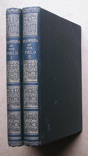 Flowers Of The Field. In 2 Volumes.