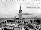 The Ferry Building, The: Witness To A Century Of Change, 1898-1998