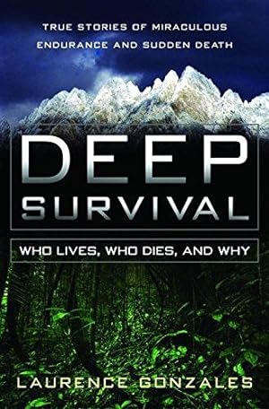 Imagen del vendedor de Deep Survival " Who Lives, Who Dies & Why: Who Lives, Who Dies, and Why a la venta por WeBuyBooks 2