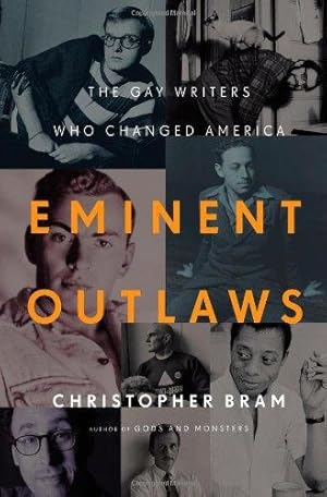 Immagine del venditore per Eminent Outlaws: The Gay Writers Who Changed America venduto da WeBuyBooks