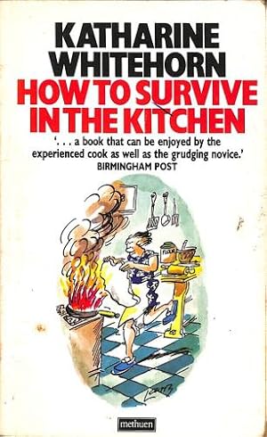 Bild des Verkufers fr How to Survive in the Kitchen zum Verkauf von WeBuyBooks