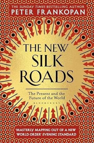 Bild des Verkufers fr The New Silk Roads: The Present and Future of the World zum Verkauf von WeBuyBooks