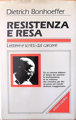 Resistenza e resa. Lettere e scritti dal carcere