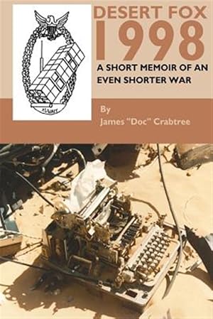 Seller image for Desert Fox 1998 : A Short Memoir of an Even Shorter War for sale by GreatBookPricesUK