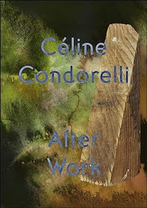 Seller image for After Work: Cline Condorelli: Céline Condorelli (Talbot Rice Gallery Editions) for sale by WeBuyBooks