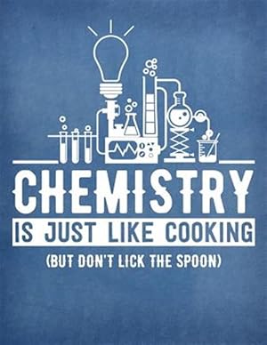 Seller image for Hexagonal Chemistry Lab Book: 8.5 X 11 Chemistry School Graph Paper Chemistry Is Like Cooking But Don't Lick the Spoon for sale by GreatBookPricesUK