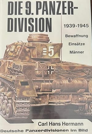 Die 9 Panzer-Division: 1939-1945 : Bewaffnung, Einsatze, Manner [The 9th Panzer Division: 1939-19...