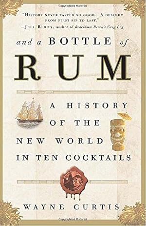Bild des Verkufers fr And a Bottle of Rum: A History of the New World in Ten Cocktails zum Verkauf von WeBuyBooks