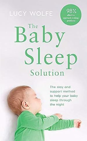 Seller image for The Baby Sleep Solution: The stay-and-support method to help your baby sleep through the night for sale by WeBuyBooks