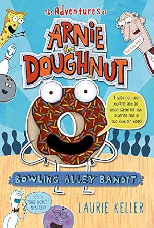 Bild des Verkufers fr Bowling Alley Bandit: The Adventures of Arnie the Doughnut: 1 zum Verkauf von WeBuyBooks