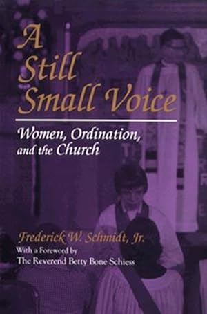 Seller image for Still Small Voice : Women, Ordination, and the Church for sale by GreatBookPricesUK
