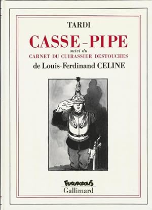 Seller image for Casse-Pipe suivi du Carnet du Cuirassier Destouches. ( Avec superbe dessin original sign de Jacques Tardi ). for sale by Librairie Victor Sevilla