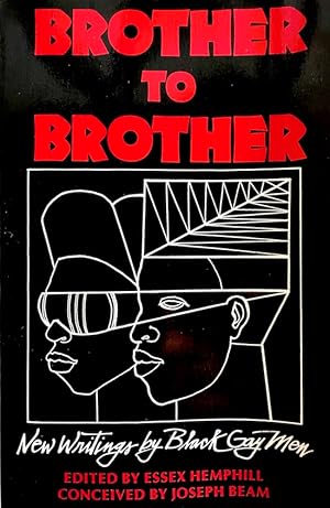 Brother To Brother: New Writings by Black Gay Men