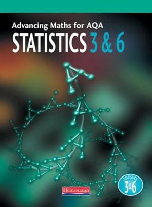 Imagen del vendedor de Advancing Maths For AQA: Statistics 3 And 6 (Advancing Maths for AQA 1st edition) a la venta por WeBuyBooks
