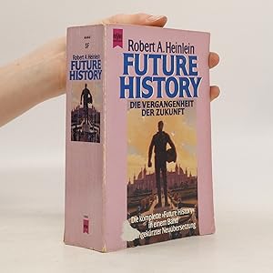 Bild des Verkufers fr Future History. Die Vergangenheit der Zukunft zum Verkauf von Bookbot