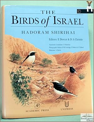 The Birds of Israel: A Complete Avifauna and Bird Atlas of Israel
