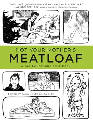 Seller image for Not Your Mother's Meatloaf: A Sex Education Comic Book (Paperback or Softback) for sale by BargainBookStores