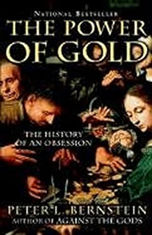 Bild des Verkufers fr The Power of Gold: The History of an Obsession zum Verkauf von WeBuyBooks