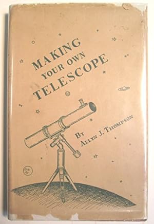 Bild des Verkufers fr Making Your Own Telescope zum Verkauf von WeBuyBooks