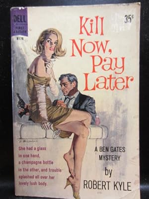 KILL NOW, PAY LATER (1960 Issue)
