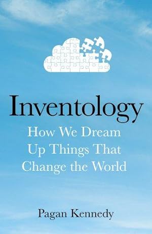 Bild des Verkufers fr Inventology: How We Dream Up Things That Change the World zum Verkauf von WeBuyBooks