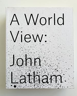 Bild des Verkufers fr A World View: John Latham. zum Verkauf von Peter Scott