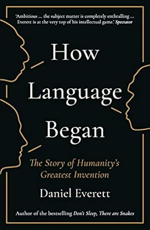 Immagine del venditore per How Language Began: The Story of Humanitys Greatest Invention venduto da WeBuyBooks