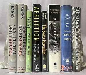 Seller image for Russell Banks Collection of 8 Books (First Editions). Titles: Continental Drift; Success Stories; Affliction; The Sweet Hereafter; Cloudspletter; The Angels on the Roof; The Darling for sale by Books & Bidders Antiquarian Booksellers