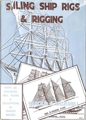 Seller image for Sailing Ship Rigs and Rigging - With 33 Authentic Sail Plans & Descriptions of Famous Vessels for sale by WeBuyBooks