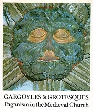 Gargoyles and Grotesques: Paganism in the Medieval Church