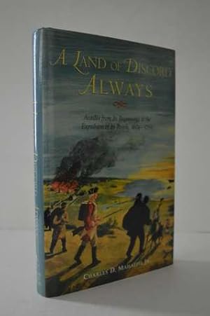 Seller image for A Land of Discord Always: Acadia from Its Beginnings to the Expulsion of Its People for sale by Lavendier Books