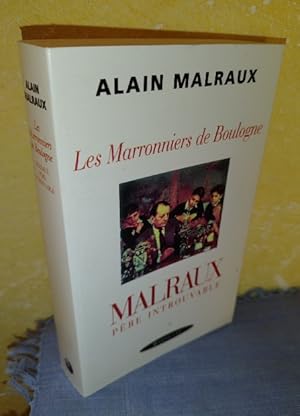 Les Marronniers de Boulogne : MALRAUX - Père introuvable