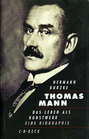 Seller image for Thomas Mann. Das Leben als Kunstwerk. for sale by ANTIQUARIAT MATTHIAS LOIDL