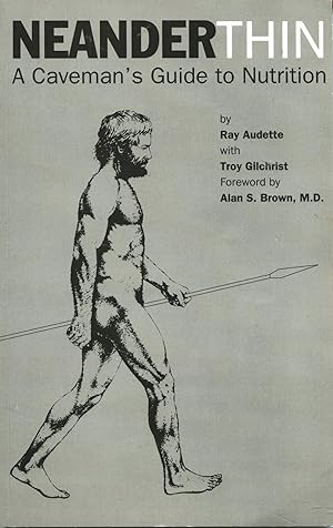 Neanderthin; a caveman's guide to nutrition