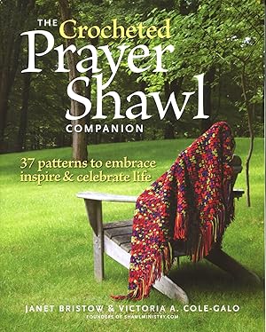 The Crocheted Prayer Shawl Companion; 37 patterns to embrace, inspire & celebrate life