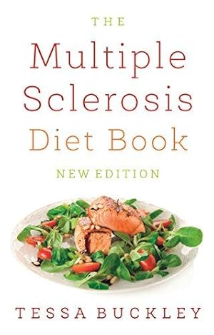 Bild des Verkufers fr The Multiple Sclerosis Diet Book: Help And Advice For This Chronic Condition (Overcoming Common Problems) zum Verkauf von WeBuyBooks