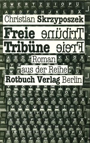 Bild des Verkufers fr Freie Tribne oder Das Buch der Randbemerkungen zur allponischen Intetrationsbewegung der jungen sozialistischen Intelligenz.Roman. bertr. von Olaf Khl. zum Verkauf von ANTIQUARIAT MATTHIAS LOIDL