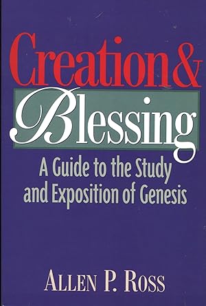 Creation and Blessing; a guide to the study and exposition of Genesis