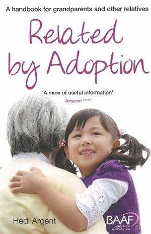 Imagen del vendedor de Related by adoption: a handbook for grandparents and other relatives (2014 edition) a la venta por WeBuyBooks