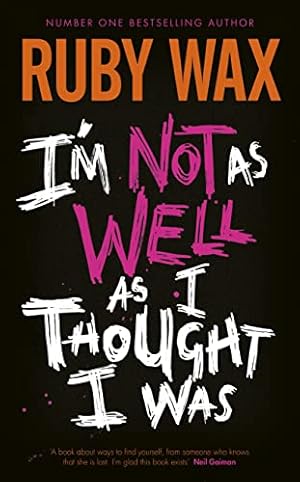 Image du vendeur pour Im Not as Well as I Thought I Was: The Sunday Times Bestseller mis en vente par WeBuyBooks 2