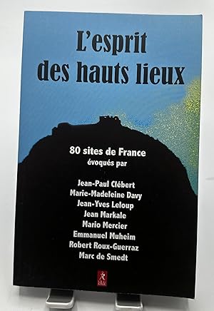 Immagine del venditore per L'esprit des hauts lieux - 80 sites de France venduto da Lioudalivre